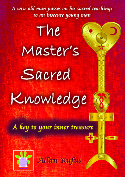 The Master's Sacred Knowledge - Self Improvement - Self Help - Self Discovery - Personal Development - Life Coach